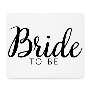 Bride to be - Mousepad (Querformat) - Weiß - Vorne
