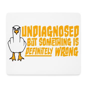 Undiagnosed But Something Is Definitely Wrong Möwe - Mousepad (Querformat) - Weiß - Vorne
