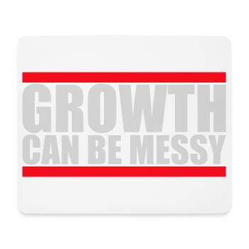 Growth Can Be Messy Persönlich Wachstum Zitat Logo - Mousepad (Querformat) - Weiß - Vorne