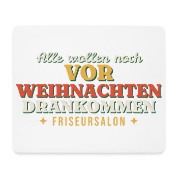 Alle wollen vor Weihnachten drankommen - Friseur - Mousepad (Querformat) - Weiß - Vorne