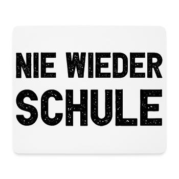 Nie Wieder Schule Lustiges Abitur Schulabschluss - Mousepad (Querformat) - Weiß - Vorne