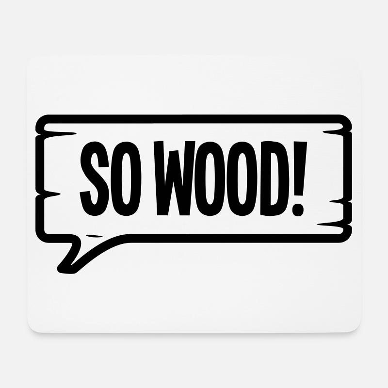 SO WOOD! - Mousepad (Querformat) - Weiß