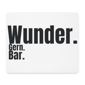 Wunder. Gern. Bar. – Humorvolles Typografie Design - Mousepad (Querformat) - Weiß - Vorne