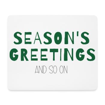 Season’s Greetings and So On – Weihnachtsdesign - Mousepad (Querformat) - Weiß - Vorne
