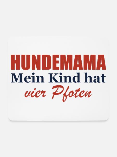 Hundemama – Mein Kind hat vier Pfoten - Mousepad (Querformat) - Weiß