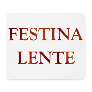 Festina Lente, lateinische Zitate - Mousepad (Querformat) - Weiß - Vorne