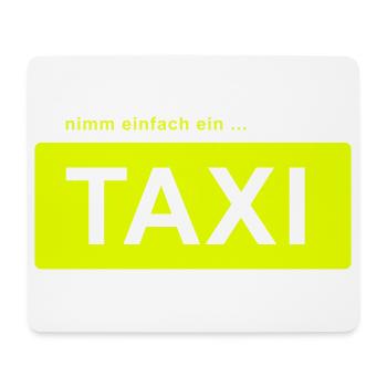 nimm einfach ein taxi - Mousepad (Querformat) - Weiß - Vorne