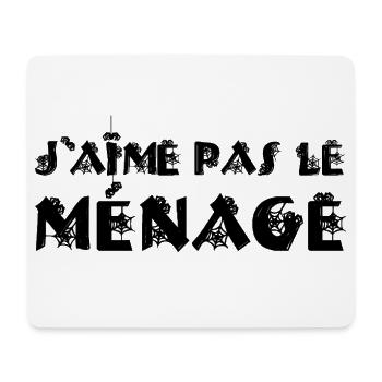 J'AIME PAS LE MÉNAGE !  - Tapis de souris (format paysage) - blanc - Devant