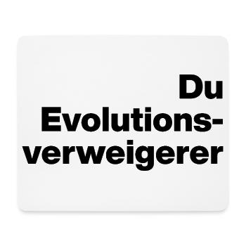 DU EVOLUTIONSVERWEIGERER. SARKASMUS, FRECH - Mousepad (Querformat) - Weiß - Vorne