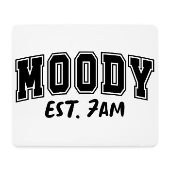 Moody Est. 7AM Launisch - Mouse Pad (horizontal) - white - Front