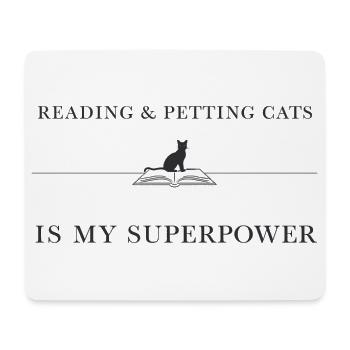Reading And Petting Cats Is My Superpower Book - Mouse Pad (horizontal) - white - Front