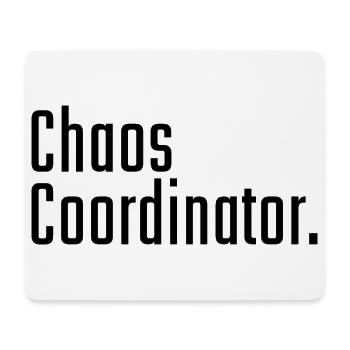 Chaos Coordinator - Typography Saying - Mouse Pad (horizontal) - white - Front