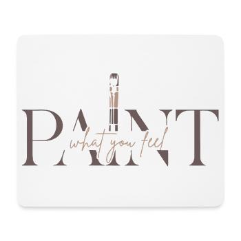 Male deine Gefühle – Kreativität & Kunst - Paint - Mousepad (Querformat) - Weiß - Vorne