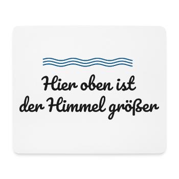 Hier oben ist der Himmel größer – Norddeutschland - Mousepad (Querformat) - Weiß - Vorne