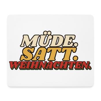 Müde. Satt. Weihnachten. - Retro Spruch - Mousepad (Querformat) - Weiß - Vorne