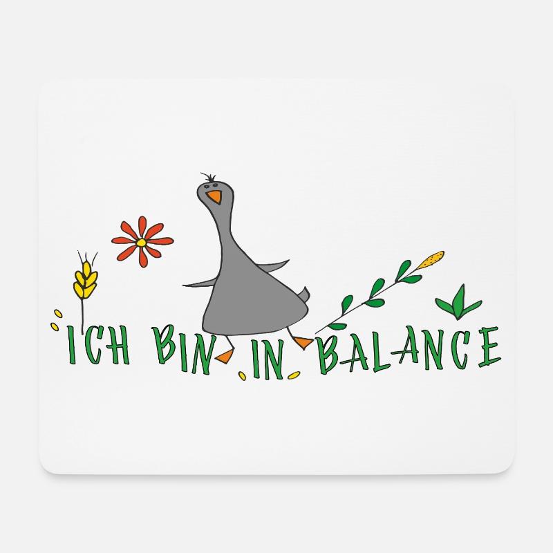 Ich bin in Balance, sagt die kleine Gans - Mousepad (Querformat) - Weiß
