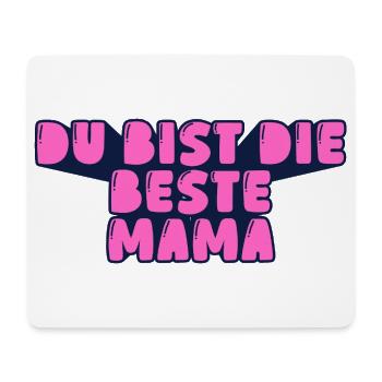 du bist die beste Mama - Mousepad (Querformat) - Weiß - Vorne