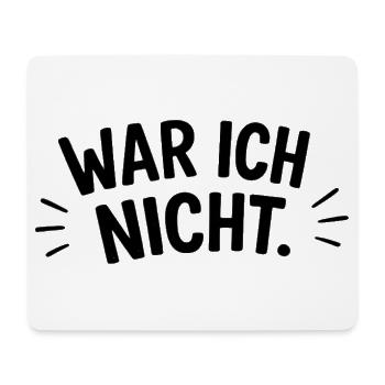 War ich nicht - Mousepad (Querformat) - Weiß - Vorne