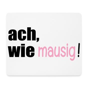 MAUSIGE SPRÜCHE - Mousepad (Querformat) - Weiß - Vorne