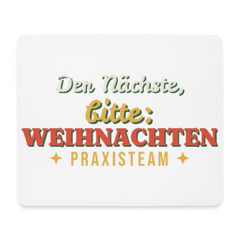 Der Nächste, bitte: Weihnachten - Praxisteam - Mousepad (Querformat) - Weiß - Vorne