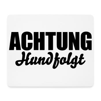 Achtung Hund folgt - Mousepad (Querformat) - Weiß - Vorne