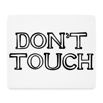 DON'T TOUCH handgezeichnet - Mousepad (Querformat) - Weiß - Vorne