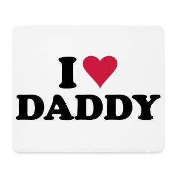 i love daddy - Mouse Pad (horizontal) - white - Front