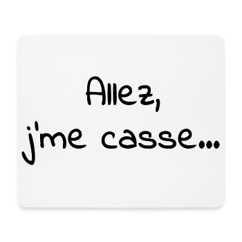 Allez_jme_casse - Tapis de souris (format paysage) - blanc - Devant