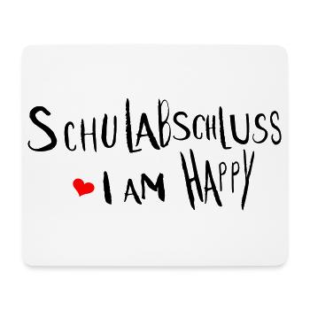 Schulabschluss  i am happy - Mousepad (Querformat) - Weiß - Vorne