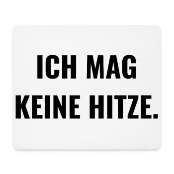 Ich mag keine Hitze. - Mousepad (Querformat) - Weiß - Vorne