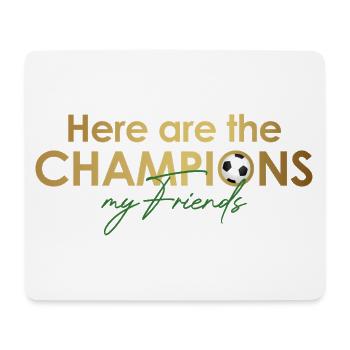here_are_the_champions - Mouse Pad (horizontal) - white - Front