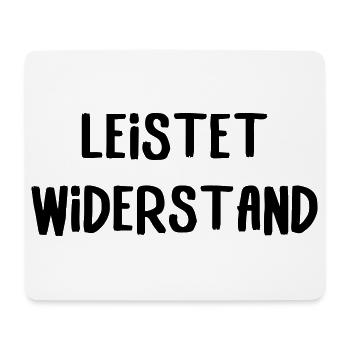 Leistet_wiederstand - Mouse Pad (horizontal) - white - Front