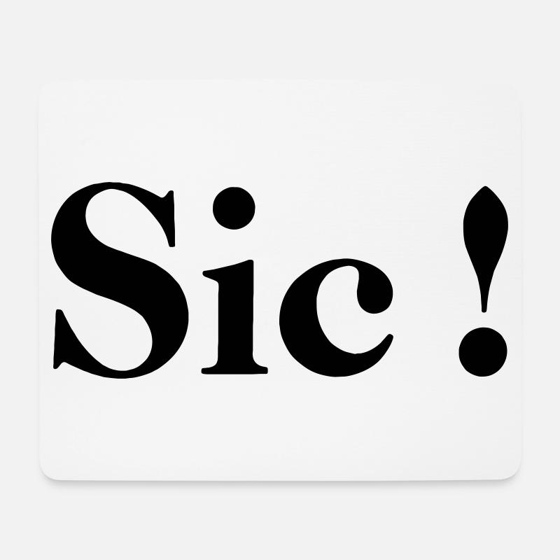 Sic! - Mouse Pad (horizontal) - white