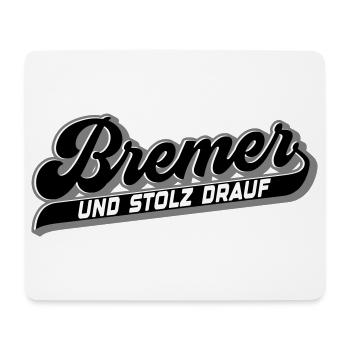 Bremer und Stolz drauf | Farben änderbar - Mousepad (Querformat) - Weiß - Vorne