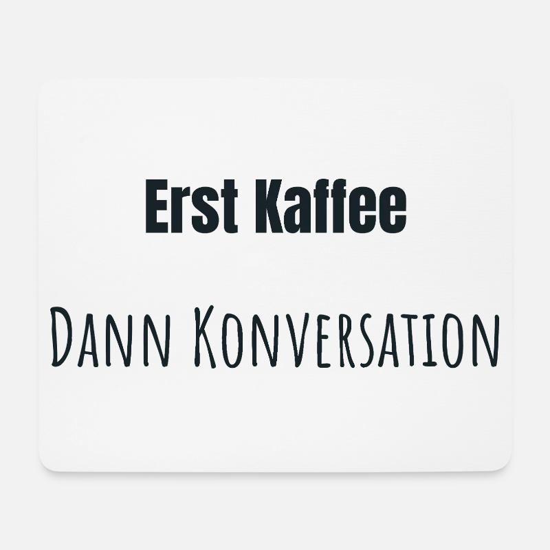 Erst Kaffee bitte - Mousepad (Querformat) - Weiß