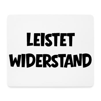 Leistet_wiederstand - Mouse Pad (horizontal) - white - Front