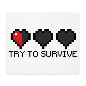 Gaming - Try to survive! - Mousepad (Querformat) - Weiß - Vorne