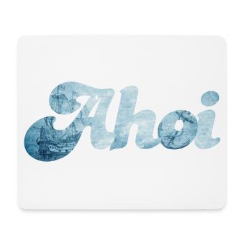 Schiff Ahoi Meer Ozean Schnörkelschrift maritim - Mousepad (Querformat) - Weiß - Vorne