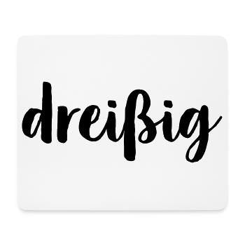 dreißig 30 - Geburtstag Geschenk Jubiläum Jahre - Mousepad (Querformat) - Weiß - Vorne