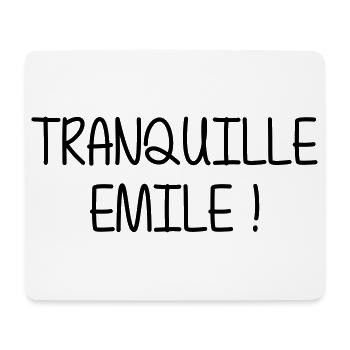 Tranquille Emile ! Humour Cool Fun Drôle Vacances - Tapis de souris (format paysage) - blanc - Devant