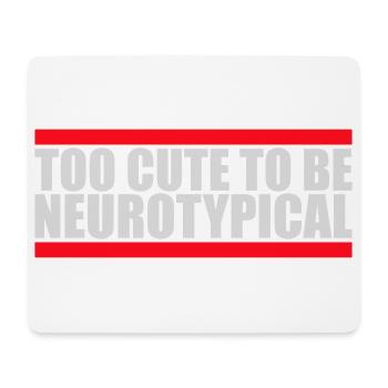 Too Cute To Be Neurotypical Lustig Autismus Logo - Mousepad (Querformat) - Weiß - Vorne