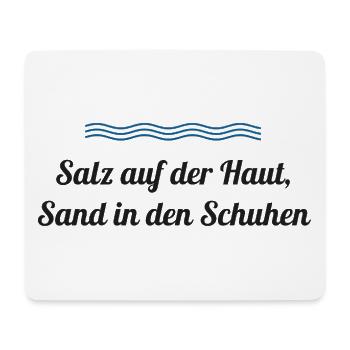 Salz auf der Haut, Sand in den Schuhen – Nordsee - Mousepad (Querformat) - Weiß - Vorne