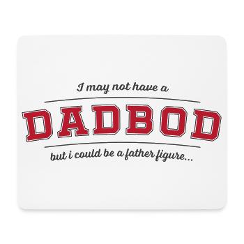 Dad Bod Father Figure Pun Tee (Change Color!) - Mouse Pad (horizontal) - white - Front