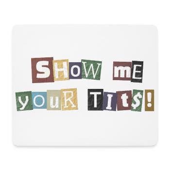Show Me Your Tits Ransom - Mouse Pad (horizontal) - white - Front