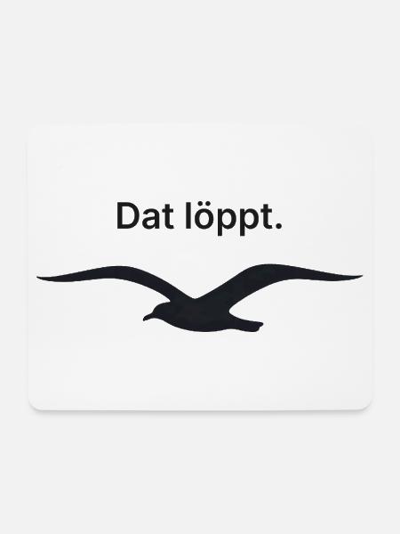 Dat löppt. - Plattdeutsch Norddeutschland Möwe - Mousepad (Querformat) - Weiß