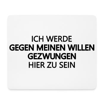zwingen Zwang, launisch angepisst, asozial, Ironie - Mousepad (Querformat) - Weiß - Vorne