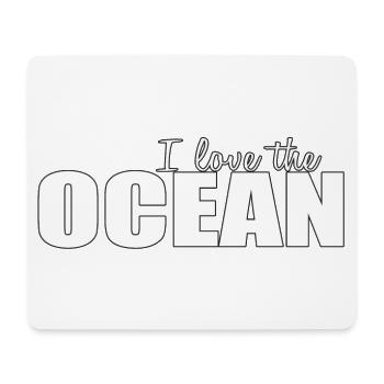 I LOVE THE OCEAN - Mousepad (Querformat) - Weiß - Vorne