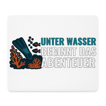 Tauchen Unter Wasser beginnt das Abenteuer. - Mousepad (Querformat) - Weiß - Vorne