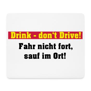 Party Shirt , Drink ... sauf im Ort (25) - Mousepad (Querformat) - Weiß - Vorne