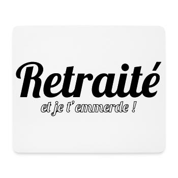 Retraité et je t'emmerde ! - Tapis de souris (format paysage) - blanc - Devant